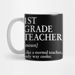 1st Grade Teacher Like A Normal Teacher Only Way Cooler Tee Mug